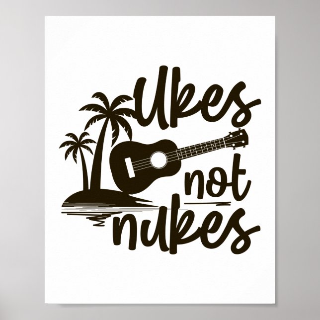 Ukes Not Nukes Ukulele Player Hawaiian Musician Poster (Front)
