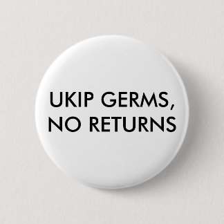 UKIP Germs, No Returns Pin