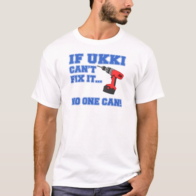 Ukki Can Fix It T-Shirt (Front)