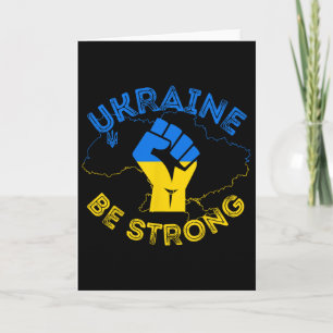 Ukraine Be Strong Support Ukraine Stand With Ukrai Card