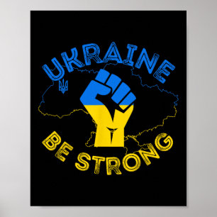 Ukraine Be Strong Support Ukraine Stand With Ukrai Poster