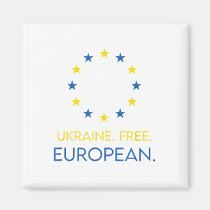 Ukraine. Free. European. - Support Future In Europ Magnet