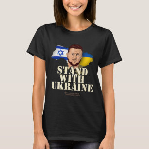Ukraine Israel Volodymyr Zelenskyy Stand With Ukra T-Shirt