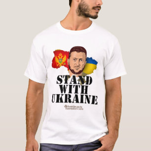 Ukraine Montenegro Volodymyr Zelenskyy Stand With  T-Shirt