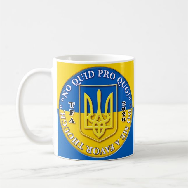 Ukraine "No Quid Pro Quo" Coffee Mug (Left)