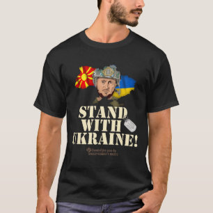 Ukraine North Macedonia Zelensky Stand With Ukrain T-Shirt