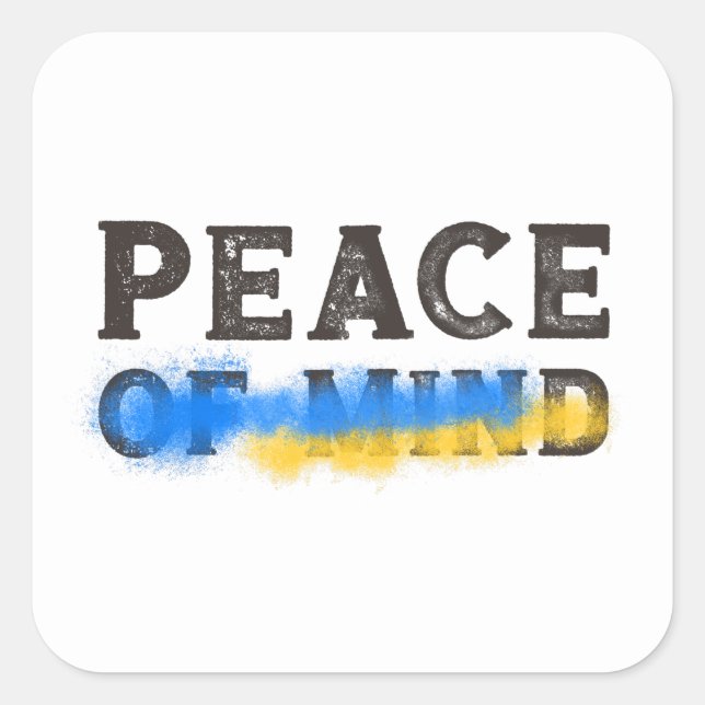 Ukraine Peace or Peace of Mind Square Sticker (Front)