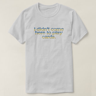 Ukraine President Quote T-Shirt