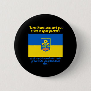 Ukraine Support Sunflower Pur These Seeds In Your  6 Cm Round Badge