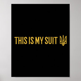 Ukraine Trident This My Suit Ukrainian Symbol Tryz Poster