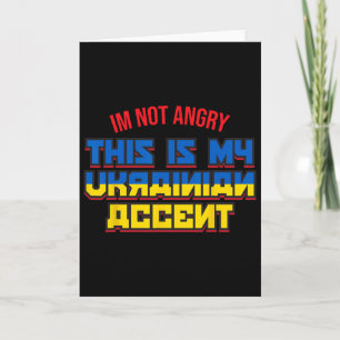 Ukraine Ukrainian Shirt - Im Not Angry Card