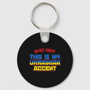 Ukraine Ukrainian Shirt - Im Not Angry Key Ring