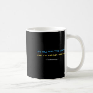 Ukraine-volodymyr Zelenskyy Quote-life Will Win Ov Coffee Mug