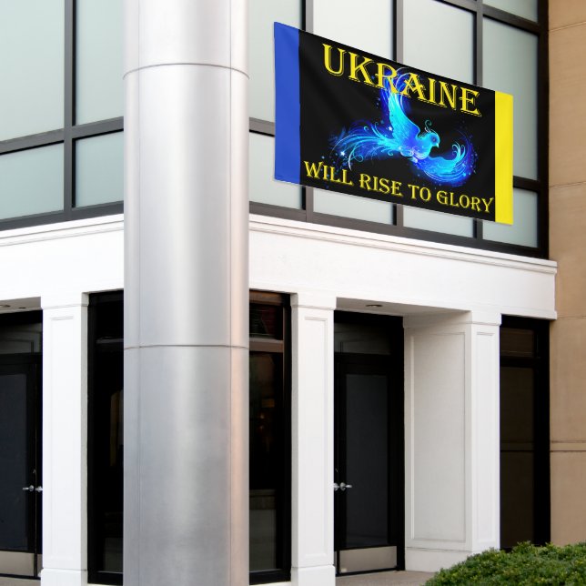 UKRAINE WILL RISE  TO GLORY BANNER (Outside Building)
