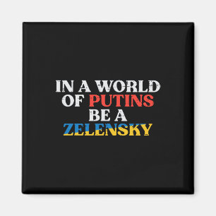 Ukraine World Of Putins Be Zelensky Ukrainian Men Magnet