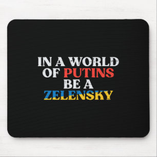 Ukraine World Of Putins Be Zelensky Ukrainian Men Mouse Pad