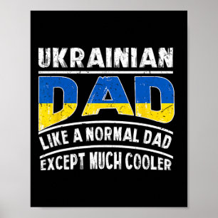 Ukrainian Dad Like A Normal Except Much Cooler Pap Poster