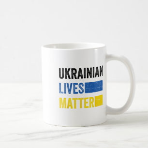 Ukrainian Lives Problem Flag Ukraine Lovers Ukrain Coffee Mug
