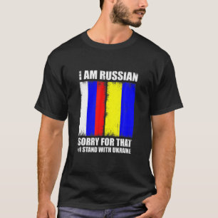 Ukrainian Lover Quote Ukraine I Am Russian Sorry F T-Shirt