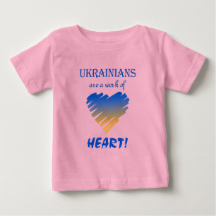 Ukrainians are a Work of Heart Baby T-Shirt