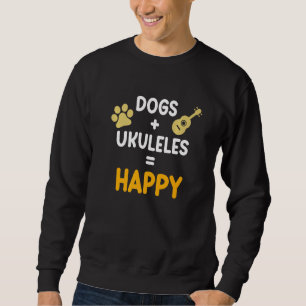 Ukulele And Dogs Guitar Player Music Musician Gra Sweatshirt