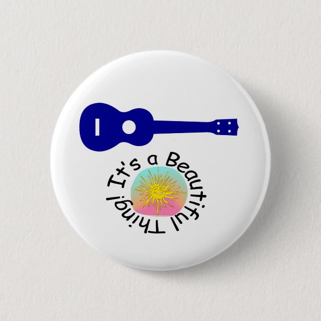 Ukulele: It's a Beautiful Thing 6 Cm Round Badge (Front)
