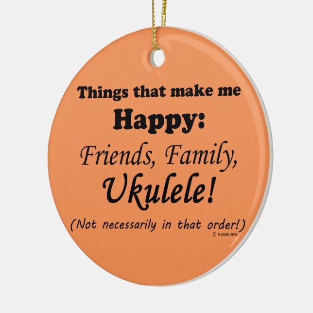 Ukulele Makes Me Happy Ceramic Ornament (Left)