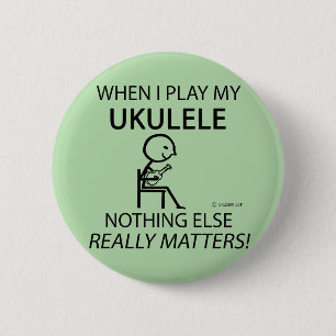 Ukulele Nothing Else Matters 6 Cm Round Badge