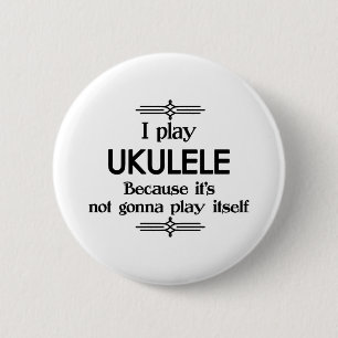 Ukulele - Play Itself Funny Deco Music 6 Cm Round Badge