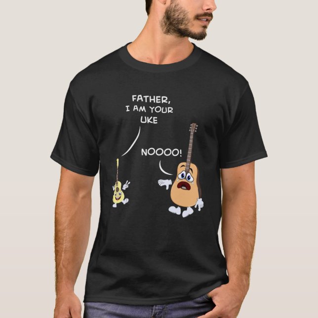 Ukulele Player   Father I Am Your Uke T-Shirt (Front)