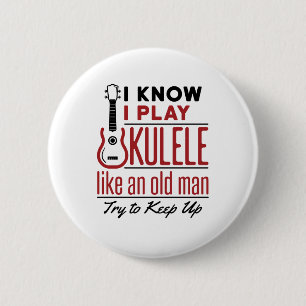 Ukulele Player Old Man Funny Quote Uke 6 Cm Round Badge