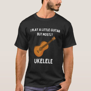 Ukulele Pun Little Guitar T-Shirt
