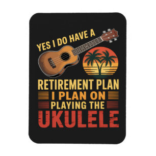 Ukulele Retirement Plan Funny Magnet