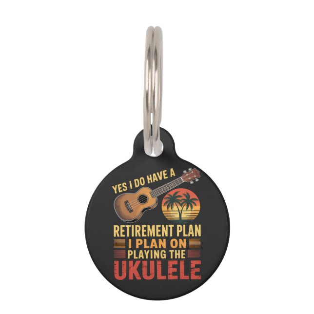 Ukulele Retirement Plan Funny Pet Tag (Front)