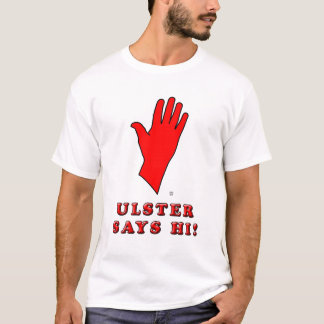 Ulster Says Hi! T-Shirt