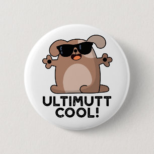 Ulti-mutt Cool Funny Dog Pun  6 Cm Round Badge