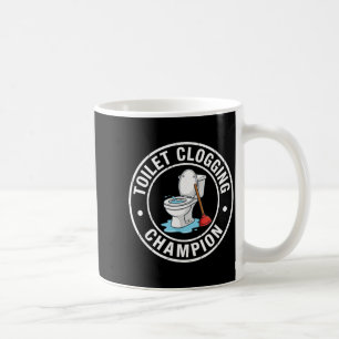 Ultimate Clogging Champion Toilet Coffee Mug