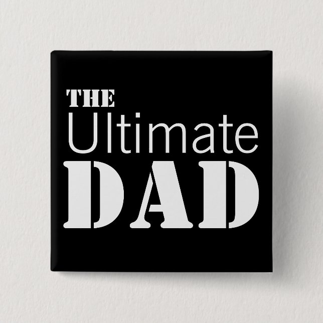 Ultimate Dad 15 Cm Square Badge (Front)