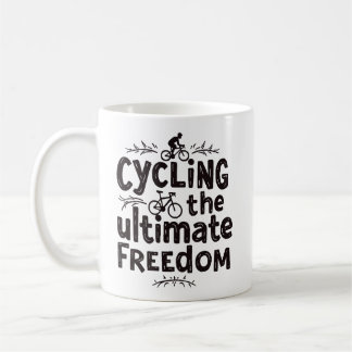 Ultimate Freedom: Cycling in Style Coffee Mug