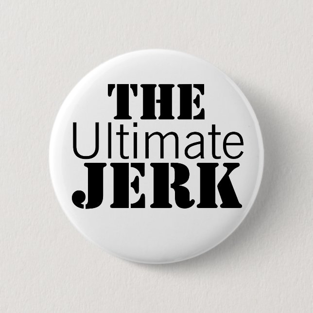 Ultimate Jerk Funny 6 Cm Round Badge (Front)
