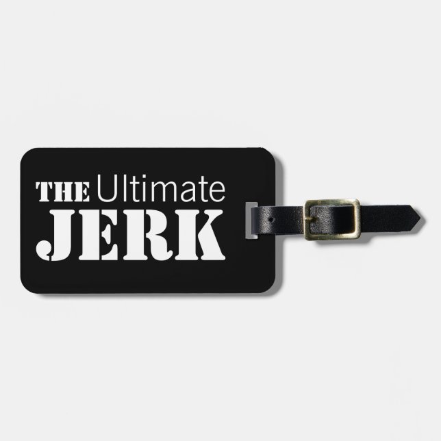 Ultimate Jerk Humourous Luggage Tag (Front Horizontal)