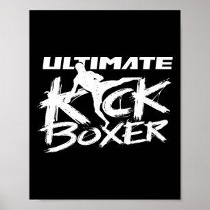 Ultimate Kickboxer Kickboxing Kickbox Kick Boxing Poster