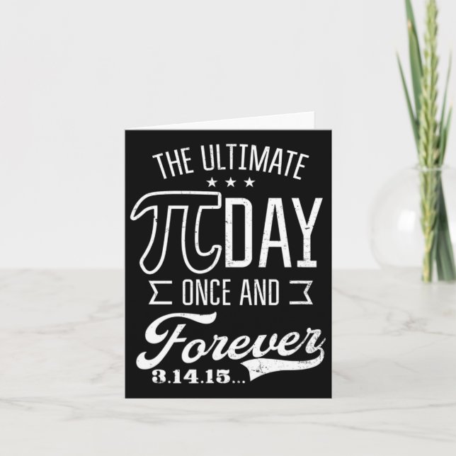 Ultimate Pi Day Forever Design Funny Pi Day  Card (Front)