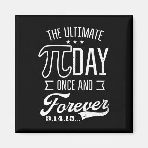 Ultimate Pi Day Forever Design Funny Pi Day  Magnet