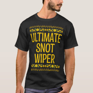 Ultimate Snot Wiper Mum Humour Mother Kids New Mu T-Shirt