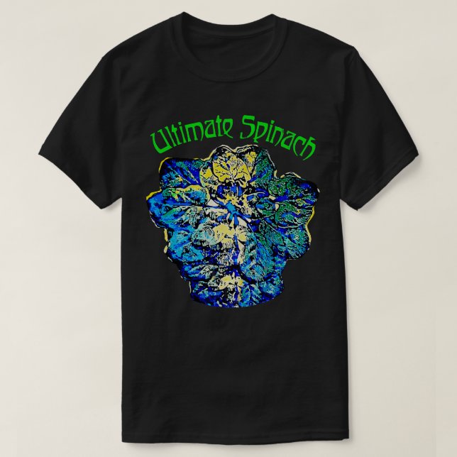 Ultimate Spinach 70s Psychedelic Bands You Never H T-Shirt (Design Front)