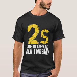Ultimate Taco Twosday February 2Nd 2022 2-22-22 2S T-Shirt