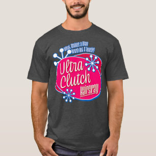 Ultra Clutch Hairspray T-Shirt