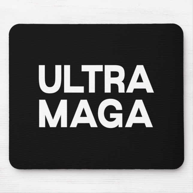 Ultra Maga  Fun Quote  Mouse Pad (Front)