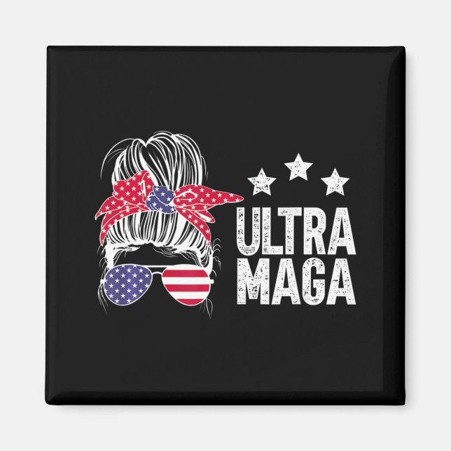 Ultra Maga Messy Bun 5 Magnet (Front)